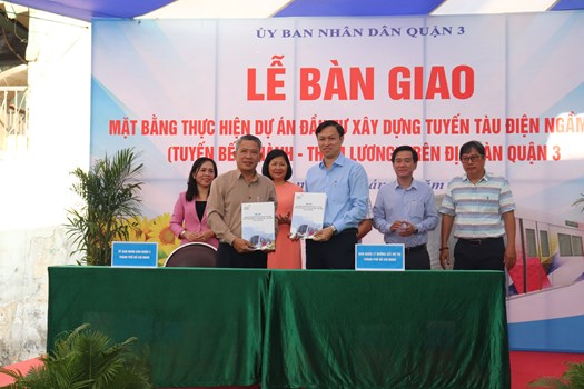 Quận 3 Bàn giao mặt bằng thực hiện dự án xây dựng tuyến tàu điện ngầm số 2 Bến Thành - Tham Lương