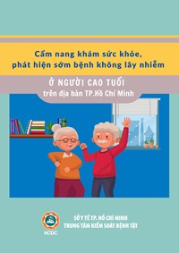 Cẩm nang khám sức khỏe phát hiện sớm bệnh không lây nhiễm ở người cao tuổi